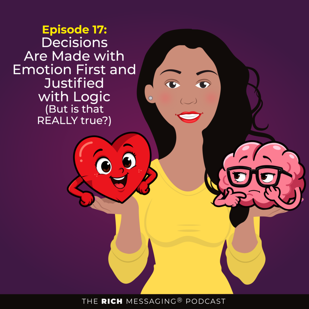 RICH Messaging Podcast artwork illustrating the role of emotion and logic in buying decisions.